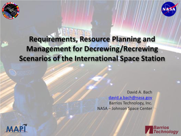 Requirements, Resource Planning and Management for Decrewing/Recrewing Scenarios of the International Space Station