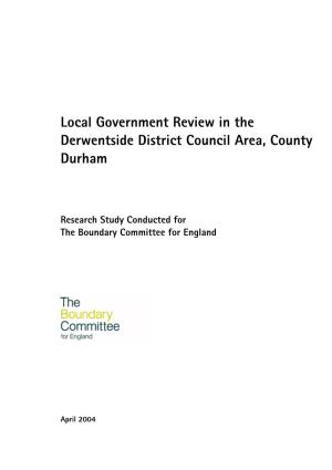 Local Government Review in the Derwentside District Council Area, County Durham