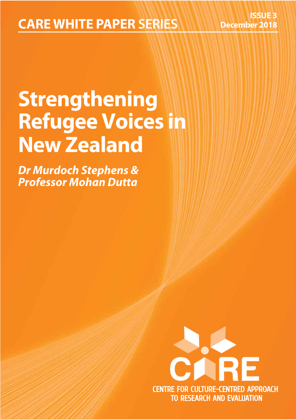 Strengthening Refugee Voices in New Zealand Dr Murdoch Stephens & Professor Mohan Dutta