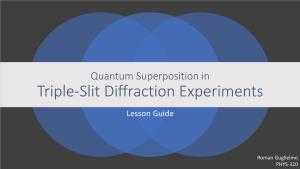 Quantum Superposition in Triple-Slit Diffraction Experiments