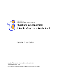 Pluralism in Economics: a Public Good Or a Public Bad?