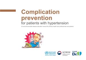 Complication Prevention for Patients with Hypertension a Noncommunicable Disease Education Manual for Primary Health Care Professionals and Patients