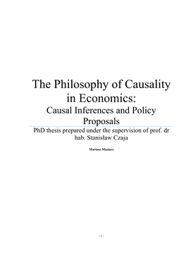 The Philosophy of Causality in Economics: Causal Inferences and Policy Proposals Phd Thesis Prepared Under the Supervision of Prof