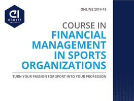 Course in Financial Management in Sports Organizations Turn Your Passion for Sport Into Your Profession General Information