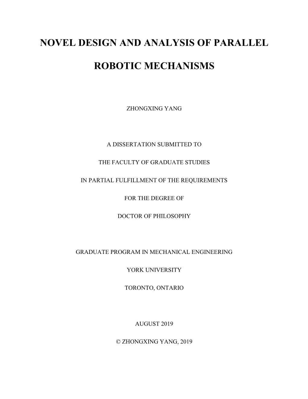 Novel Design and Analysis of Parallel Robotic Mechanisms