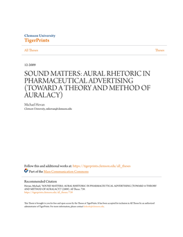 AURAL RHETORIC in PHARMACEUTICAL ADVERTISING (TOWARD a THEORY and METHOD of AURALACY) Michael Hovan Clemson University, Mhovan@Clemson.Edu