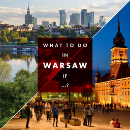 WARSAWTOUR.PL Pin’S Music in the Beautiful Gardens of the Łazienki Royal Park, Or the Interna- Tional Piano Competitions and Fes- Tivals