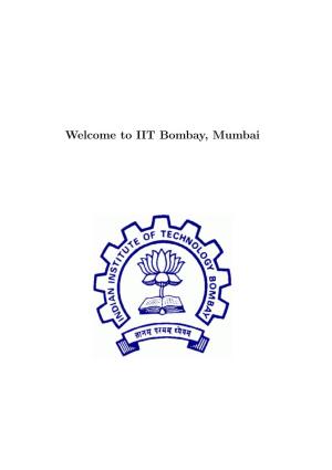 Welcome to IIT Bombay, Mumbai Table of Contents