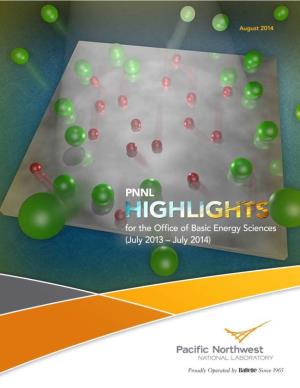 PNNL Highlights for the Office of Basic Energy Sciences (July 2013 – July 2014)