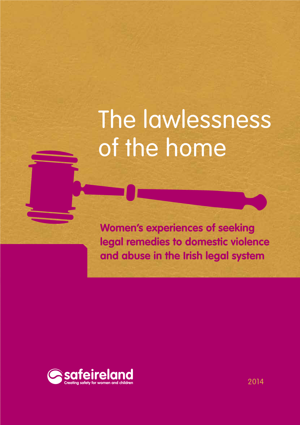 Safe Ireland the Lawlessness of the Home