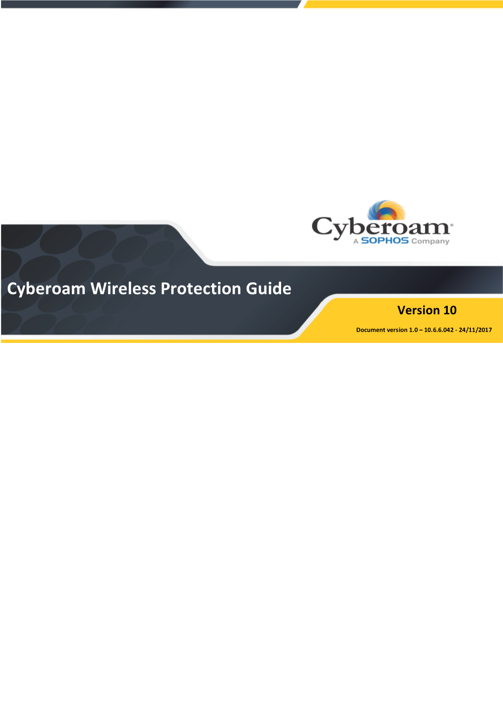 Cyberoam Wireless Protection Guide Version 10 Document Version 1.0 – 10.6.6.042 - 24/11/2017