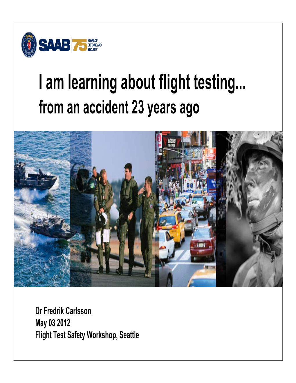 I Am Learning About Flight Testing... from an Accident 23 Years Ago