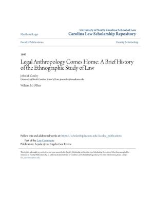 Legal Anthropology Comes Home: a Brief History of the Ethnographic Study of Law John M