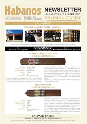 Newsletter Exclusively Presented by Issue 26 | 2016 November / December Launching New Habanos Specialist - Vinopoly
