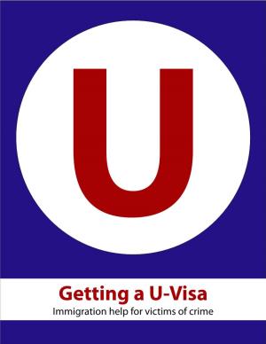 U-Visa Immigration Help for Victims of Crime 2 Getting a U-Visa