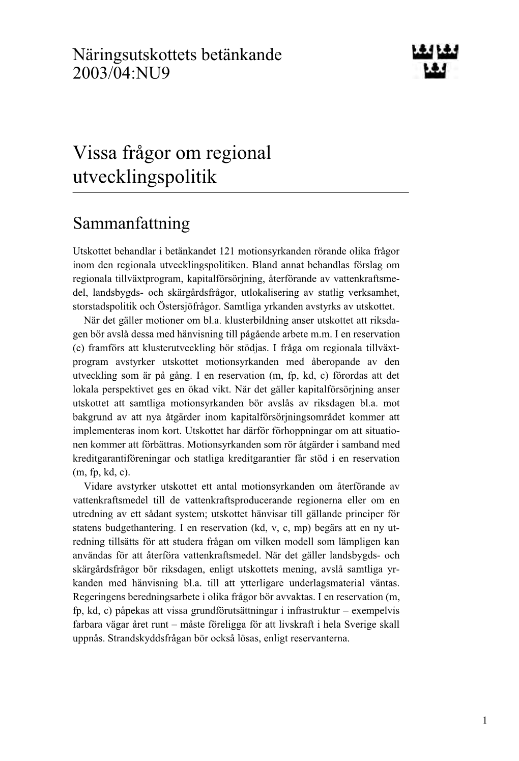 Bet. 2003/04:NU9 Vissa Frågor Om Regional Utvecklingspolitik