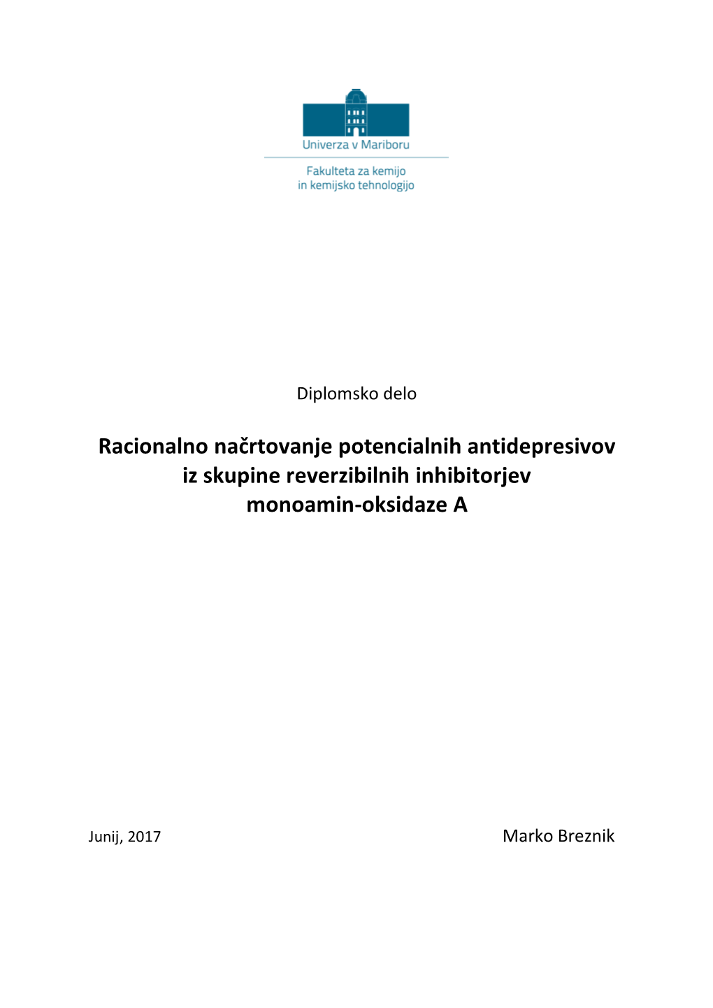 Racionalno Načrtovanje Potencialnih Antidepresivov Iz Skupine Reverzibilnih Inhibitorjev Monoamin-Oksidaze A