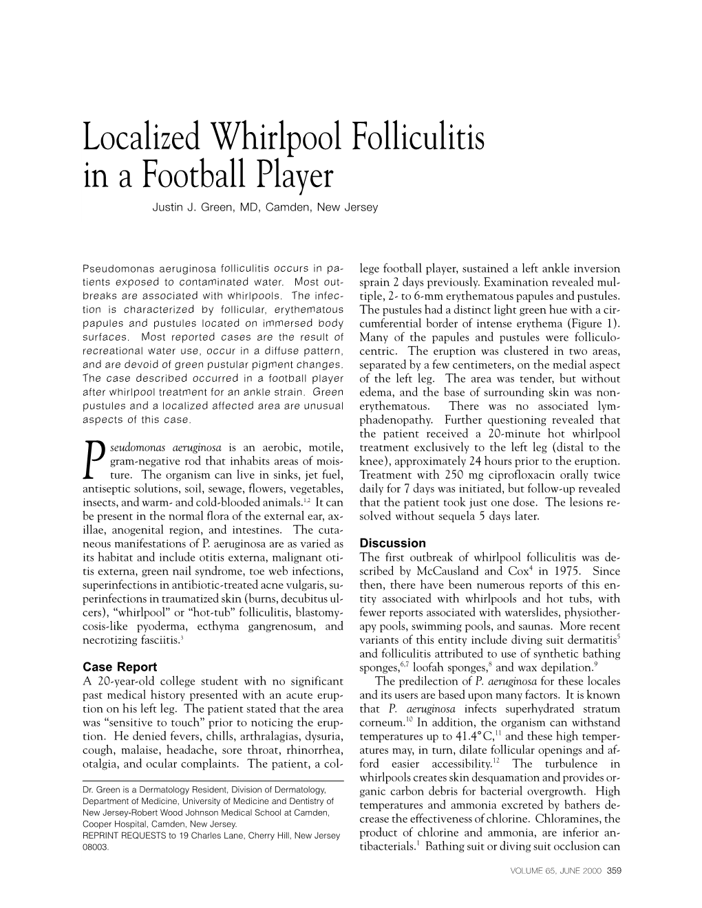 Localized Whirlpool Folliculitis in a Football Player Justin J