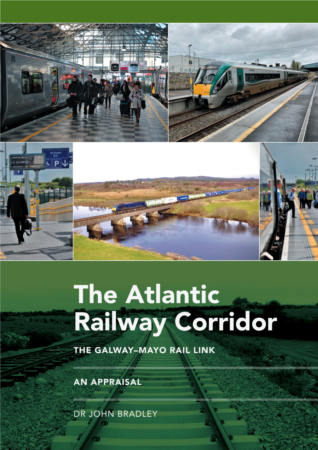 The Atlantic Railway Corridor the GALWAY–MAYO RAIL LINK