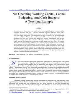 Net Operating Working Capital, Capital Budgeting, and Cash Budgets: a Teaching Example James a Turner, Weber State University, USA