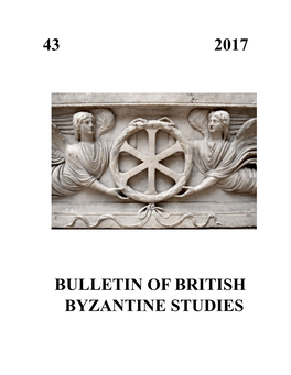 43 2017 Bulletin of British Byzantine Studies