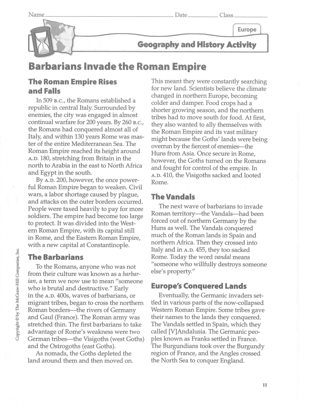 Barbarians Invade the Roman Empire the Roman Empire Rises This Meant They Were Constantly Searching and Falls for New Land