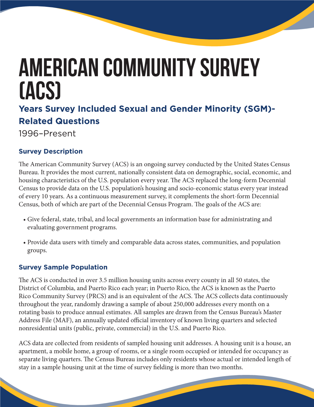 American Community Survey (ACS) Years Survey Included Sexual and Gender Minority (SGM)- Related Questions 1996–Present