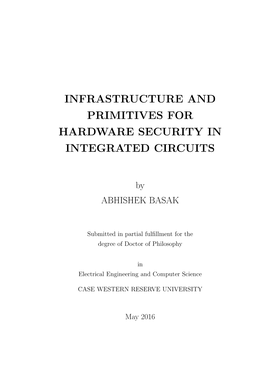 Infrastructure and Primitives for Hardware Security in Integrated Circuits