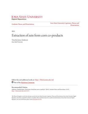 Extraction of Zein from Corn Co-Products Timothy James Anderson Iowa State University