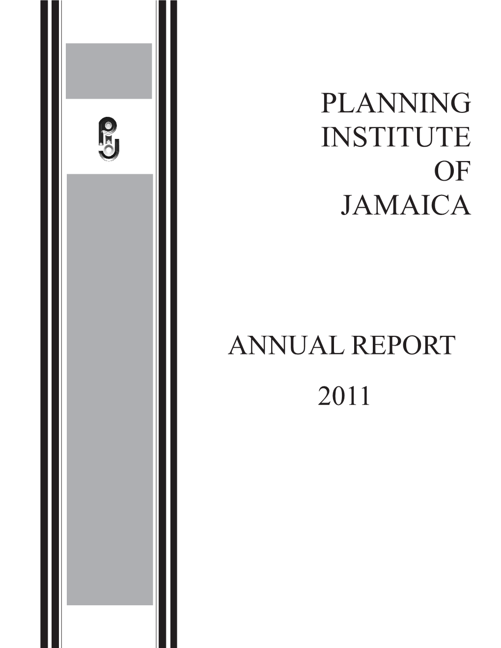 ANNUAL REPORT 2011 Copyright�©�2012�By Planning�Institute�Of�Jamaica