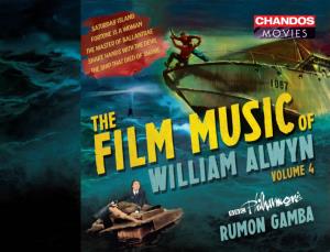 The Film Music of William Alwyn (1905 – 1985), Volume 4