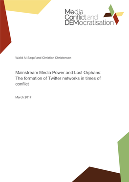 Mainstream Media Power and Lost Orphans: the Formation of Twitter Networks in Times of Conflict