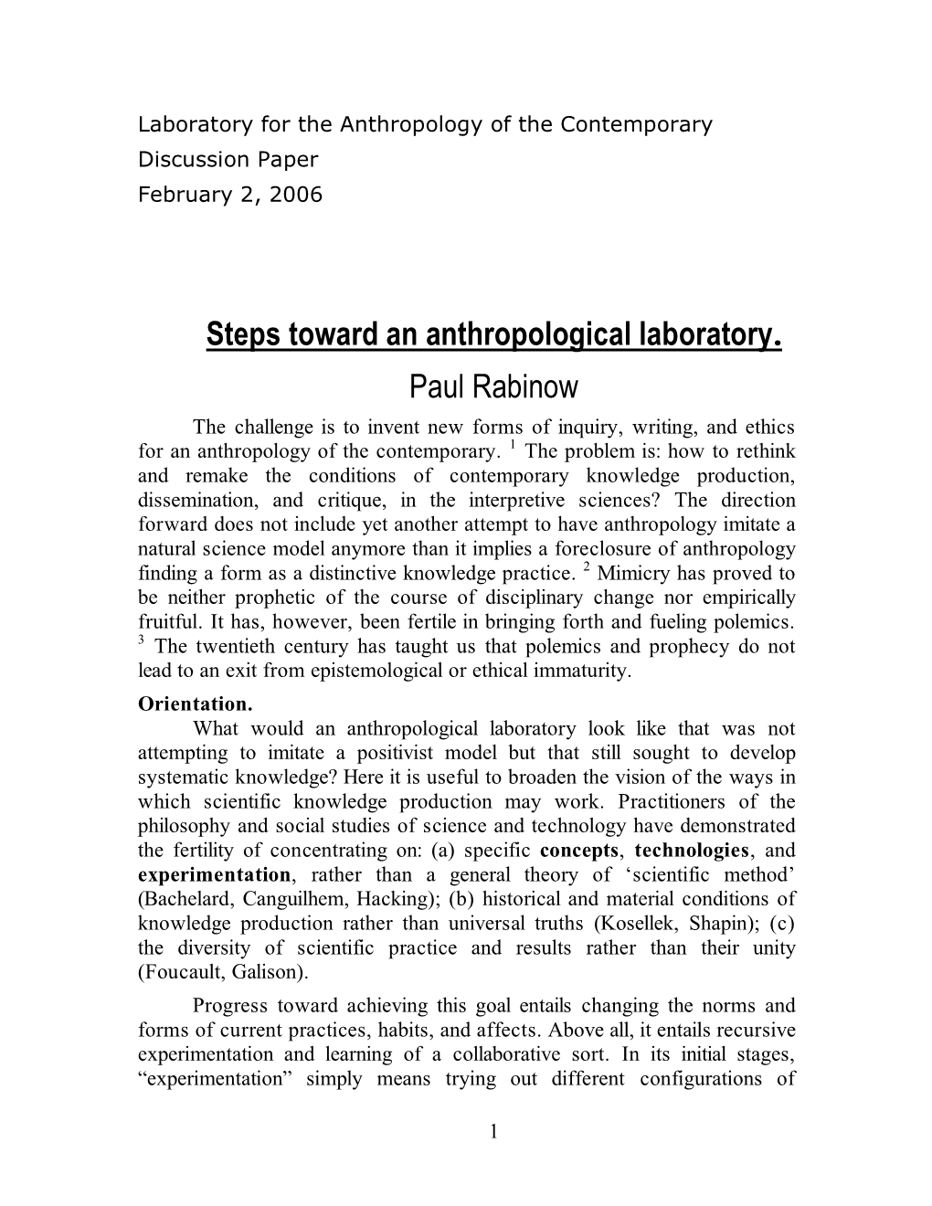 Steps Toward an Anthropological Laboratory. Paul Rabinow the Challenge Is to Invent New Forms of Inquiry, Writing, and Ethics for an Anthropology of the Contemporary