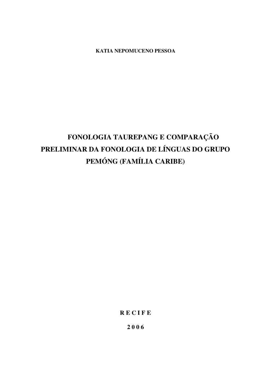 Fonologia Taurepang E Comparação Preliminar Da Fonologia De Línguas Do Grupo Pemóng (Família Caribe)