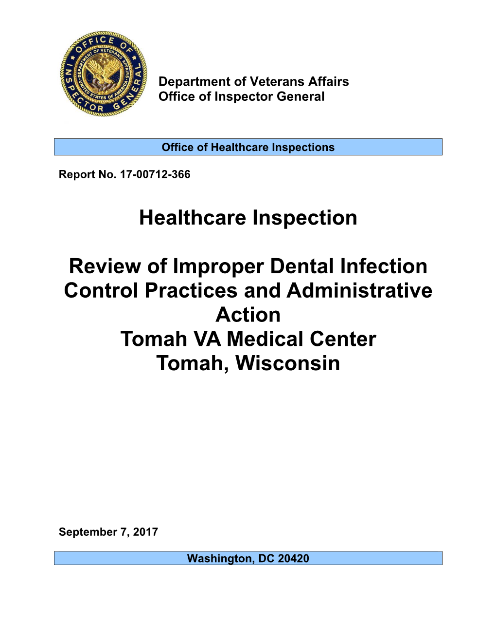 Healthcare Inspection—Review of Improper Dental Infection Control Practices and Administrative Action, Tomah VA Medical Center, Tomah, Wisconsin
