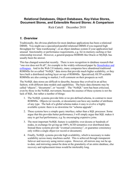 Relational Databases, Object Databases, Key-Value Stores, Document Stores, and Extensible Record Stores: a Comparison Rick Cattell December 2010