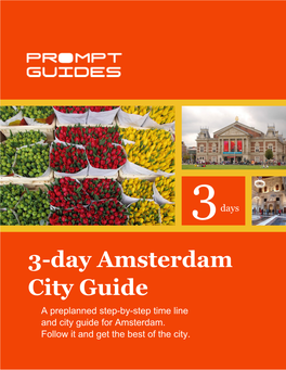 3-Day Amsterdam City Guide a Preplanned Step-By-Step Time Line and City Guide for Amsterdam