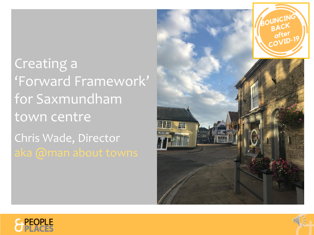 Creating a Forward Framework for Saxmundham