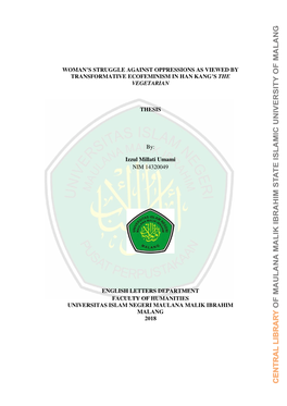 WOMAN's STRUGGLE AGAINST OPPRESSIONS AS VIEWED by TRANSFORMATIVE ECOFEMINISM in HAN KANG's the VEGETARIAN THESIS By: Izzul M
