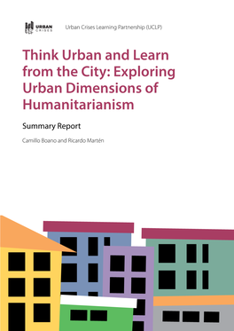 Think Urban and Learn from the City: Exploring Urban Dimensions of Humanitarianism