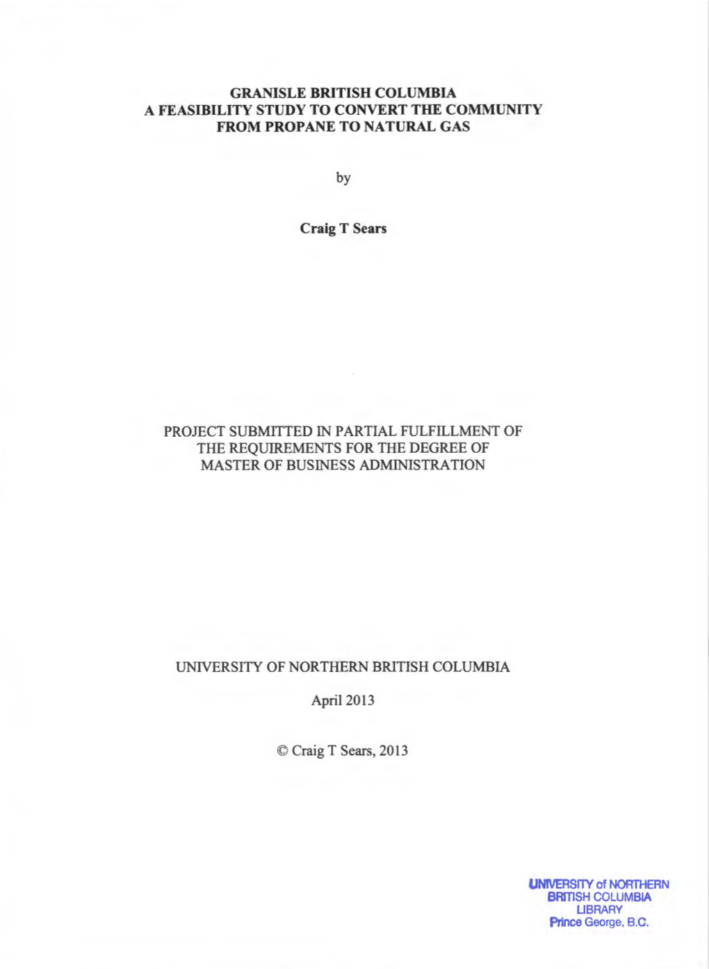 GRANISLE BRITISH COLUMBIA a FEASIBILITY STUDY to CONVERT the COMMUNITY from PROPANE to NATURAL GAS Craig T Sears Apri12013 © Cr