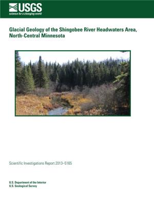 Glacial Geology of the Shingobee River Headwaters Area, North-Central Minnesota