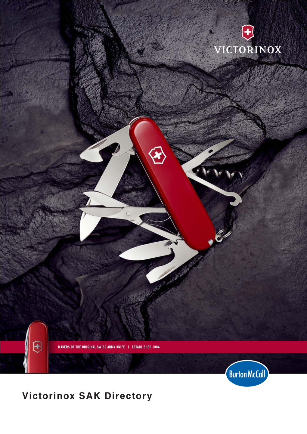Victorinox SAK Directory VICTORINOX 1884 - 2021 MORE THAN 130 YEARS of EXPERIENCE and LIVED SWISS TRADITION