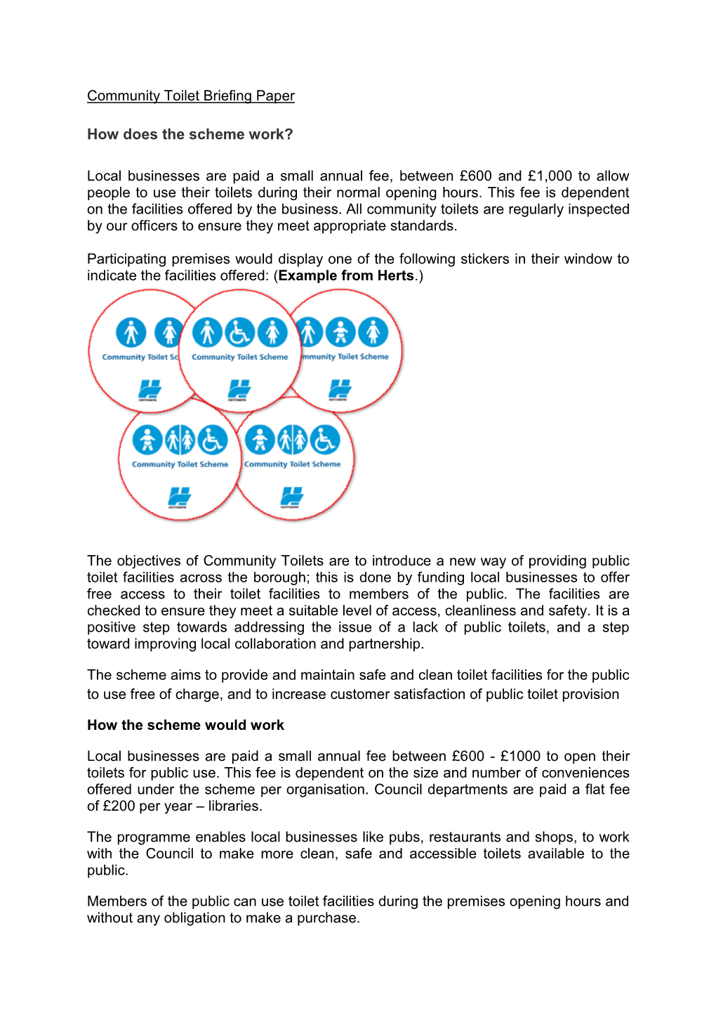 Community Toilet Briefing Paper How Does the Scheme Work? Local Businesses Are Paid a Small Annual Fee, Between £600 and £1,00