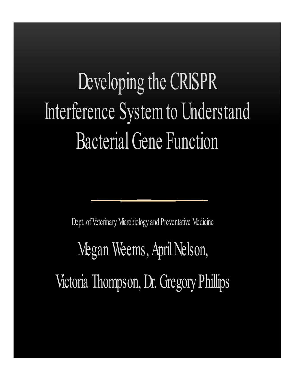 Developing the CRISPR Interference System to Understand Bacterial Gene Function