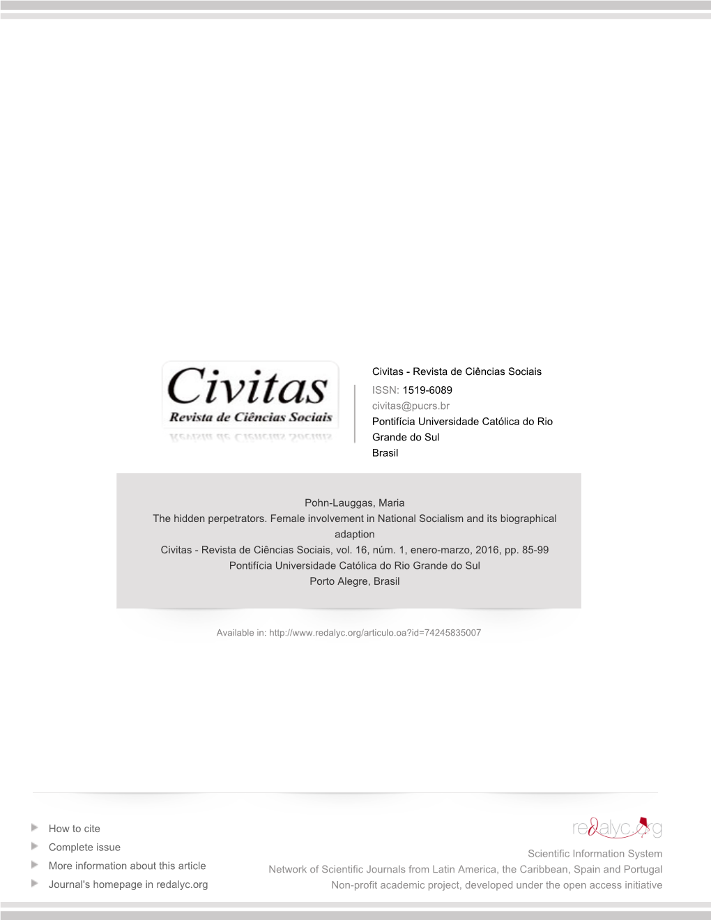 The Hidden Perpetrators. Female Involvement in National Socialism and Its Biographical Adaption Civitas - Revista De Ciências Sociais, Vol