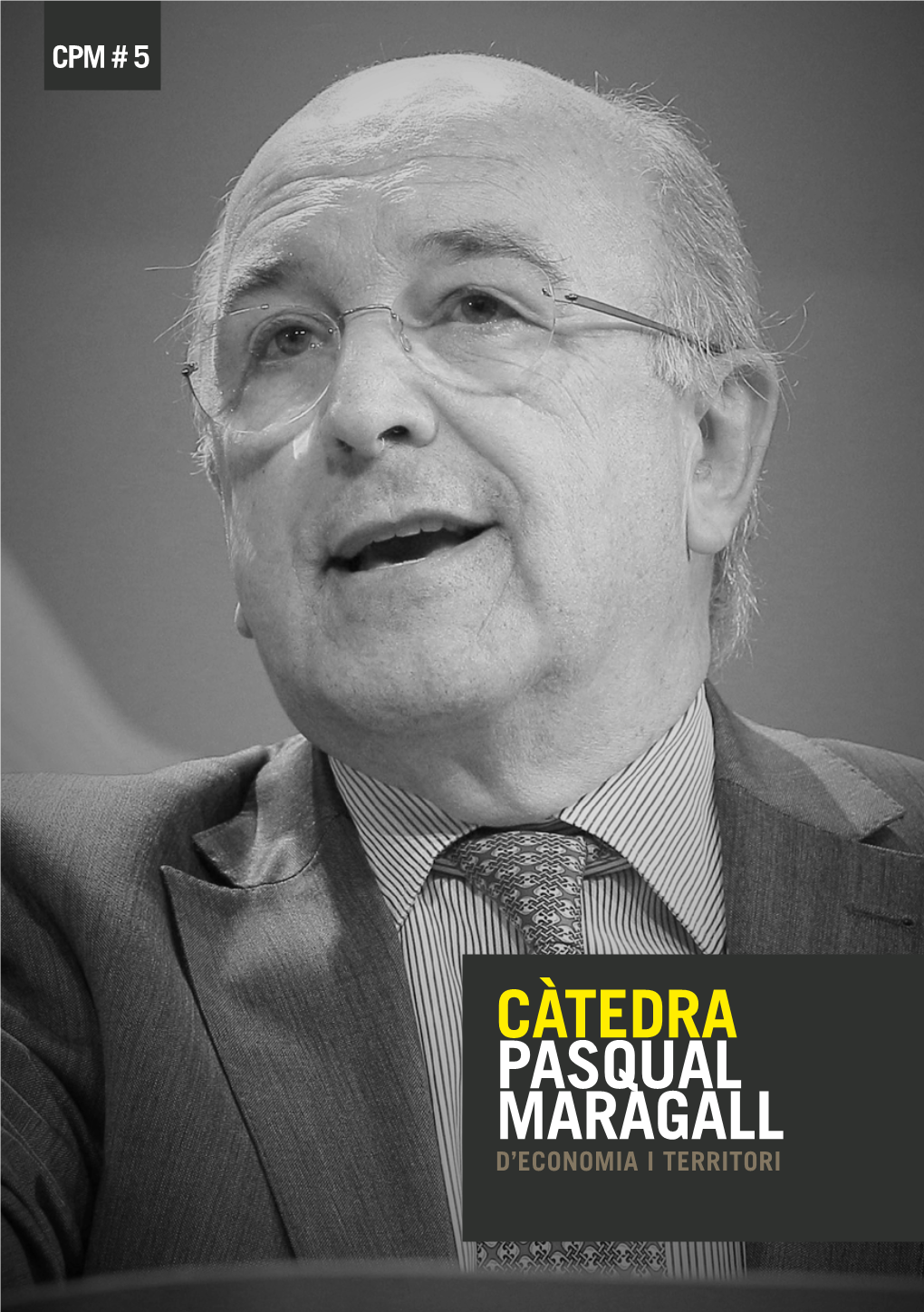 Càtedra Pasqual Maragall D’Economia I Territori La Càtedra Pasqual Maragall D’Economia I Territori De La Ub