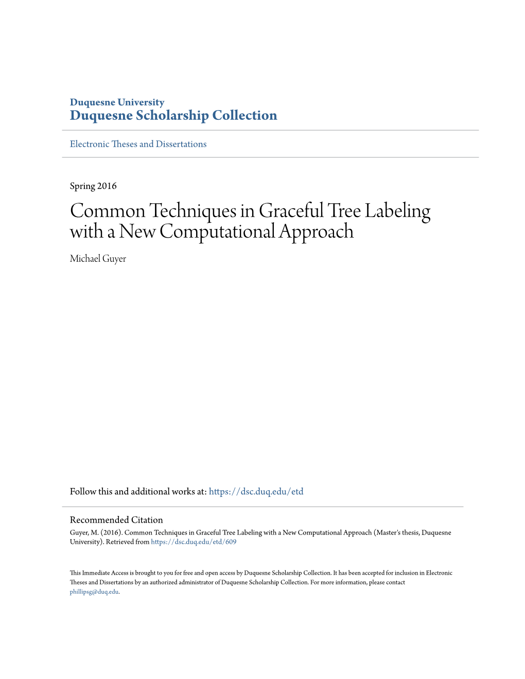 Common Techniques in Graceful Tree Labeling with a New Computational Approach Michael Guyer