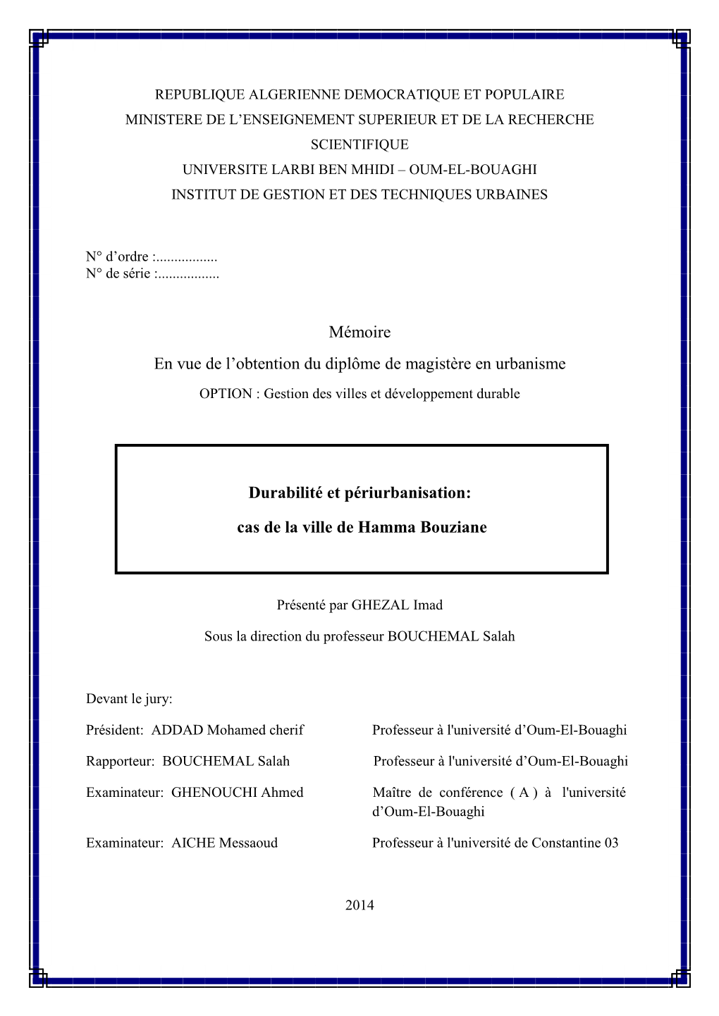 Mémoire En Vue De L'obtention Du Diplôme De Magistère En Urbanisme Durabilité Et Périurbanisation: Cas De La Ville De H