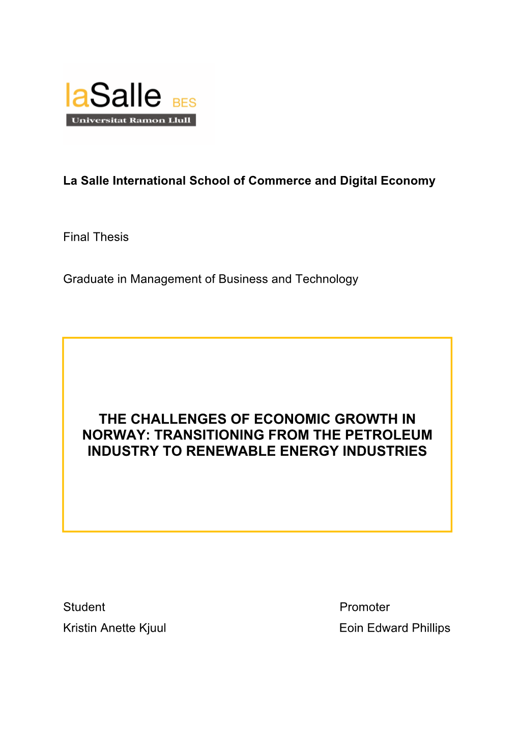 The Challenges of Economic Growth in Norway: Transitioning from the Petroleum Industry to Renewable Energy Industries